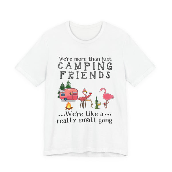 Camping Friends Small Gang T-Shirt | RV Camper Group Gift