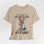 I'm Not A Dog I'm A Baby Yorkie T-Shirt | Funny Dog Mom Gift