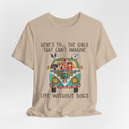 Girls Can't Imagine Life Without Dogs T-Shirt | Dog Mom Gift