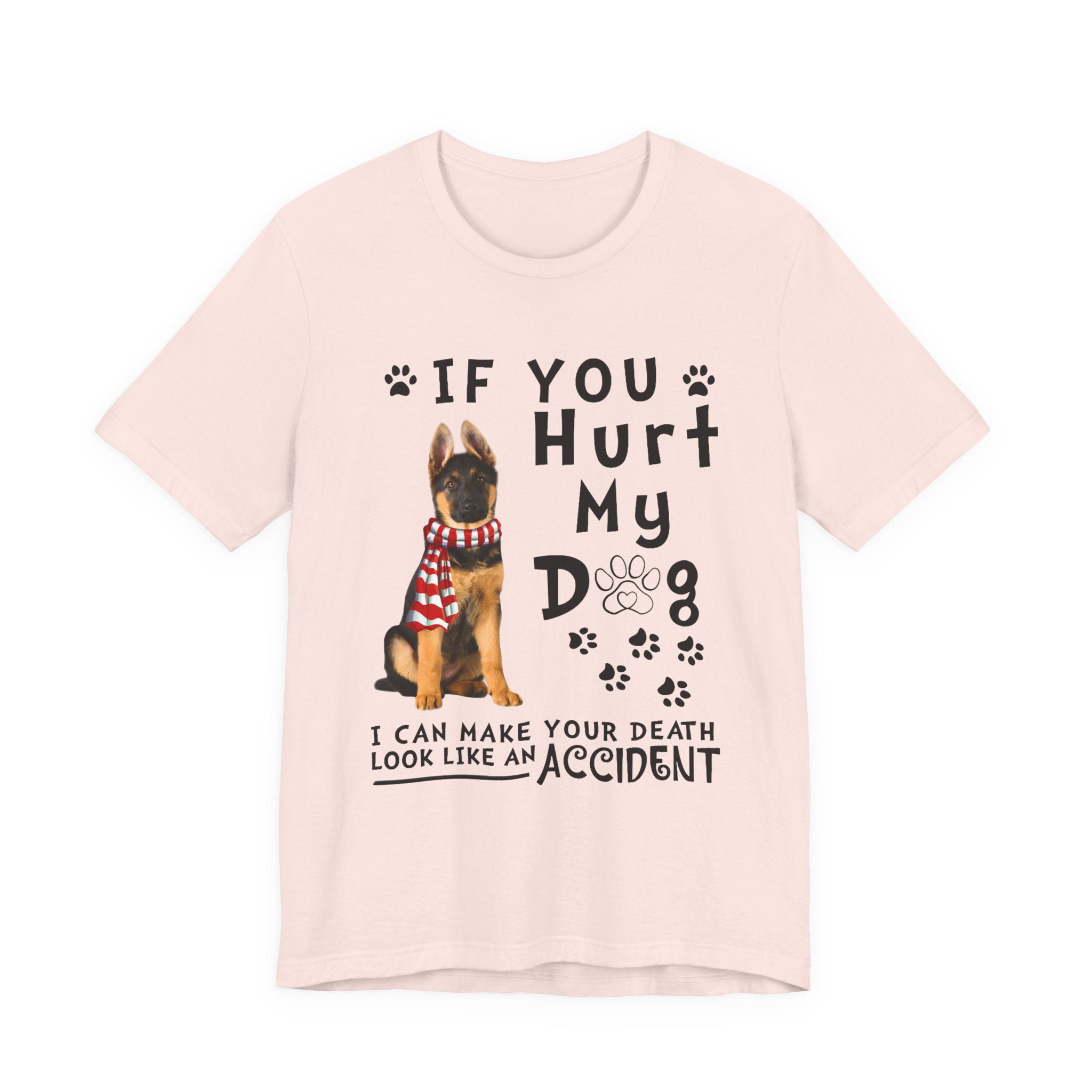 If You Hurt My Dog T-Shirt | Protective Dog Owner Gift