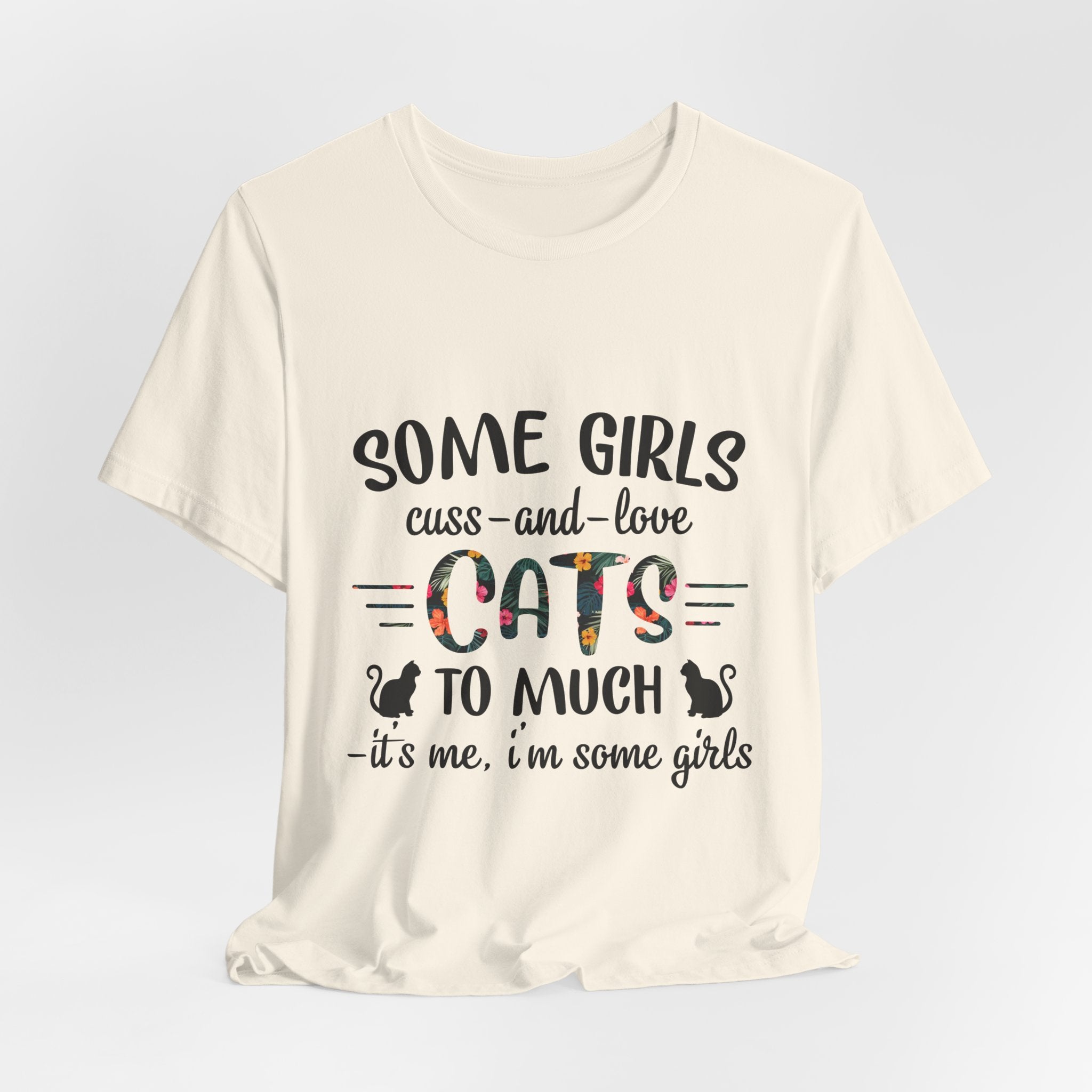 Some Girls Cuss and Love Cats T-Shirt | Crazy Cat Lady Gift