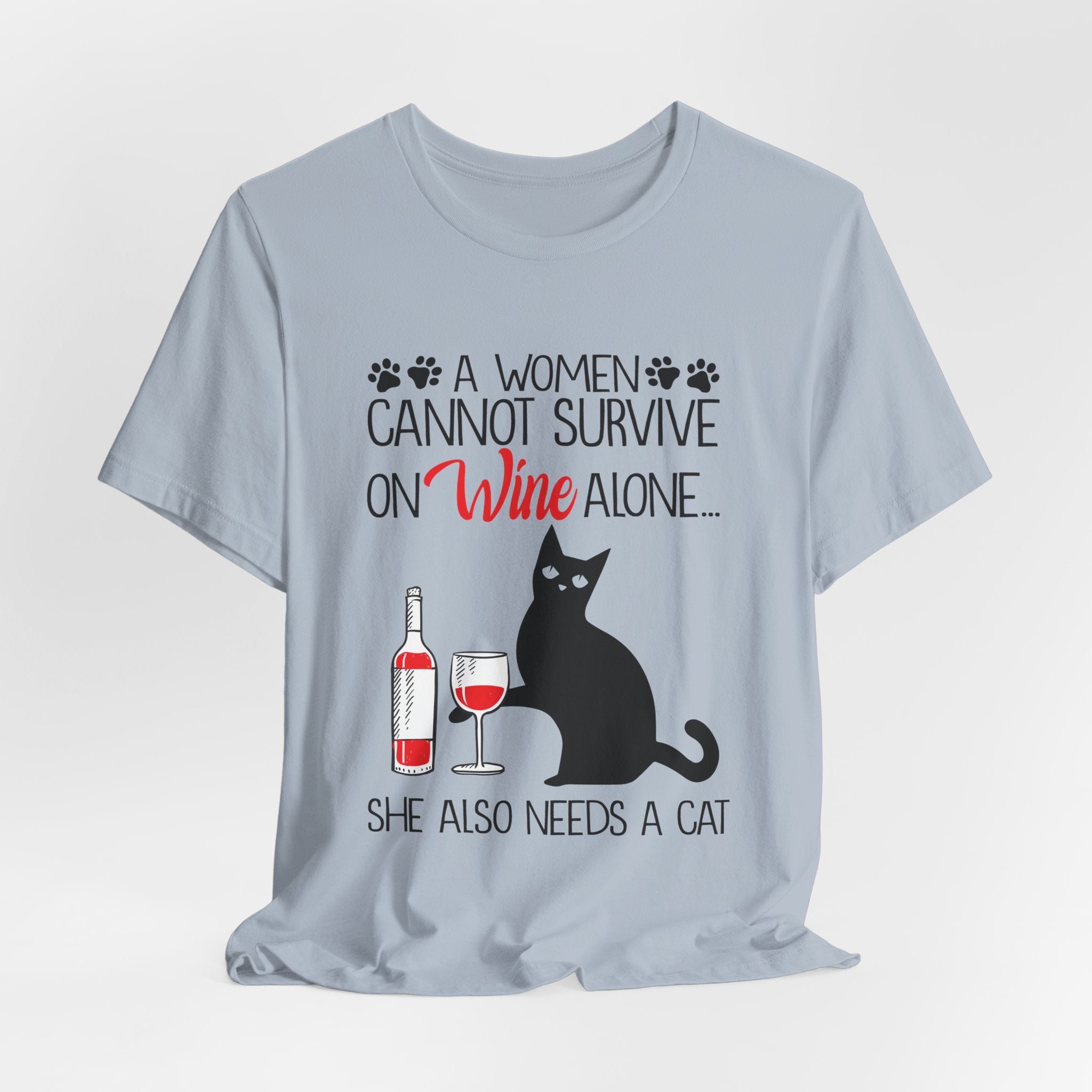 A Woman Cannot Survive on Wine Alone T-Shirt | Cat Lover Gift