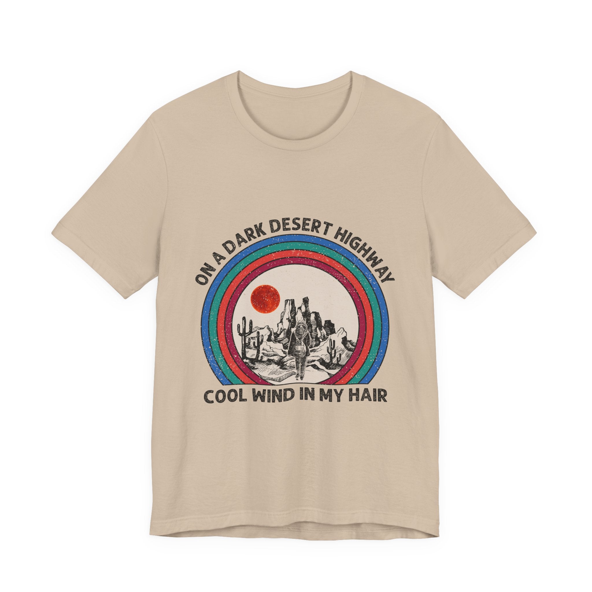 On A Dark Desert Highway T-Shirt | Adventure Camper Gift
