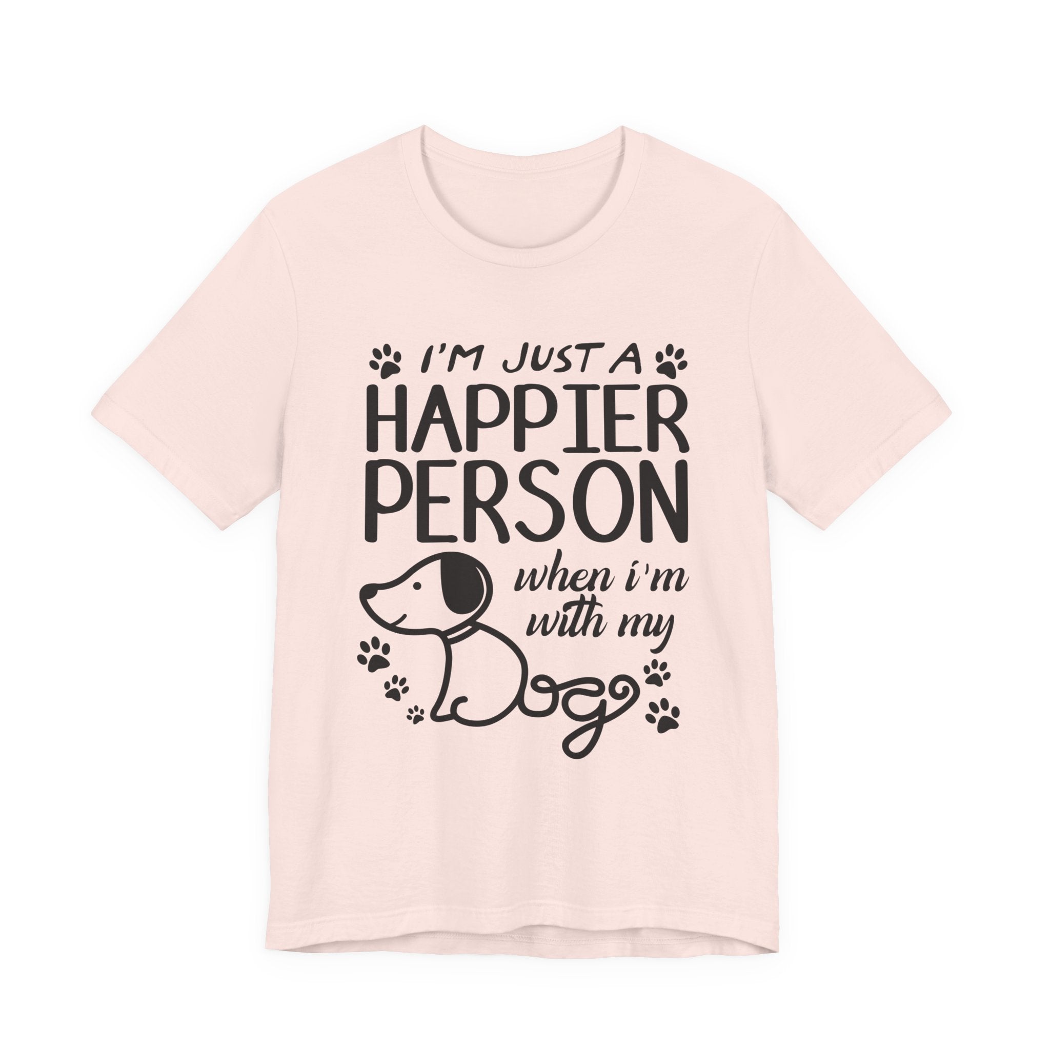 Happier Person With My Dogs T-Shirt | Dog Lover Gift