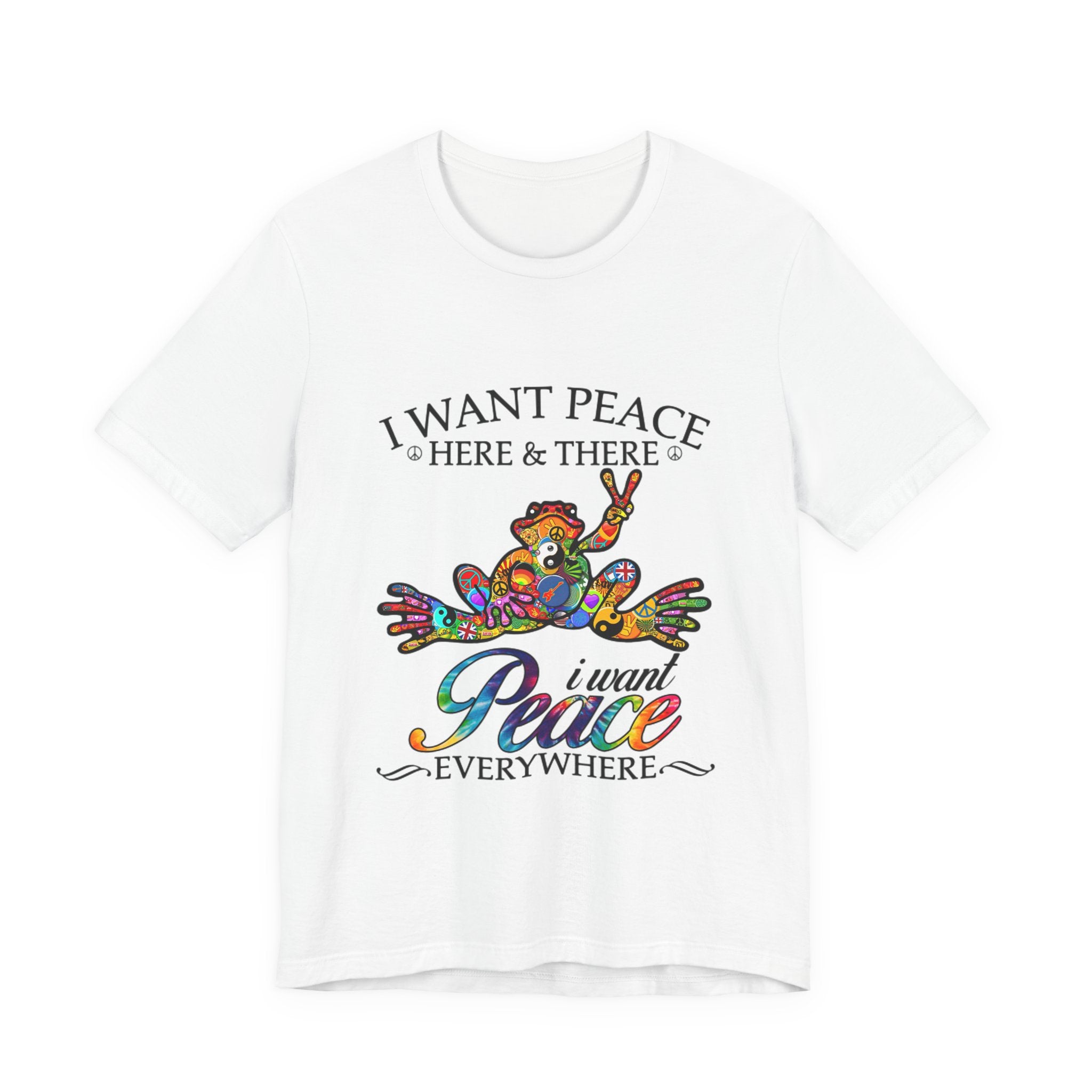 I Want Peace Everywhere T-Shirt | Hippie Soul Gift