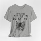 My Clothes 80% Cat Hair T-Shirt | Funny Cat Lover Gift