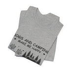 Dogs and Camping Make Me Happy T-Shirt | Introverted Dog Lover Gift