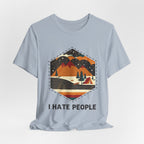 I Hate People T-Shirt | Introverted Camper Gift