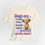 Dogs Are 100% Family T-Shirt | Dog Lover Gift