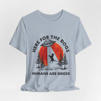 Here For The Dogs Humans Are Gross T-Shirt | Dog Lover Camper Gift