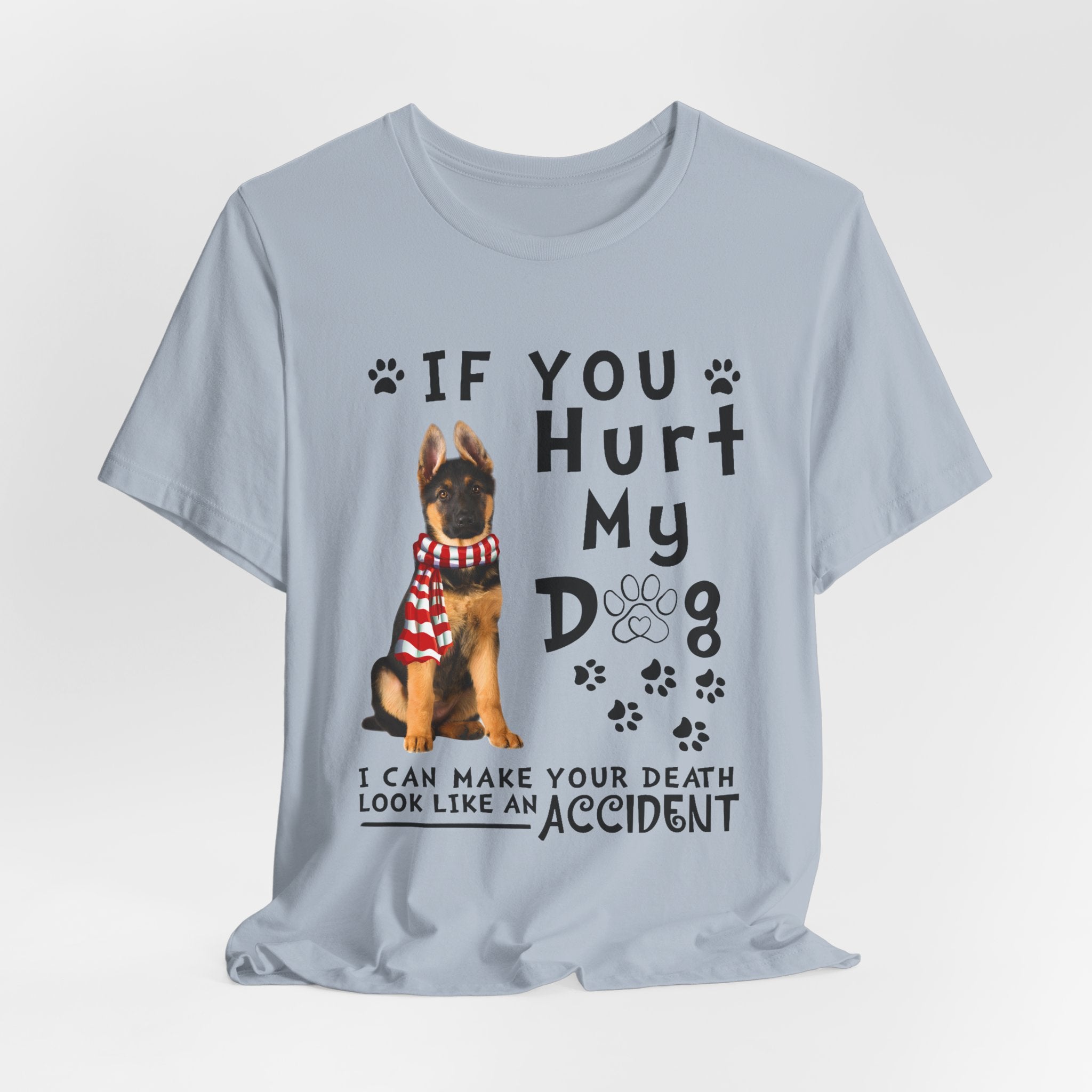 If You Hurt My Dog T-Shirt | Protective Dog Owner Gift