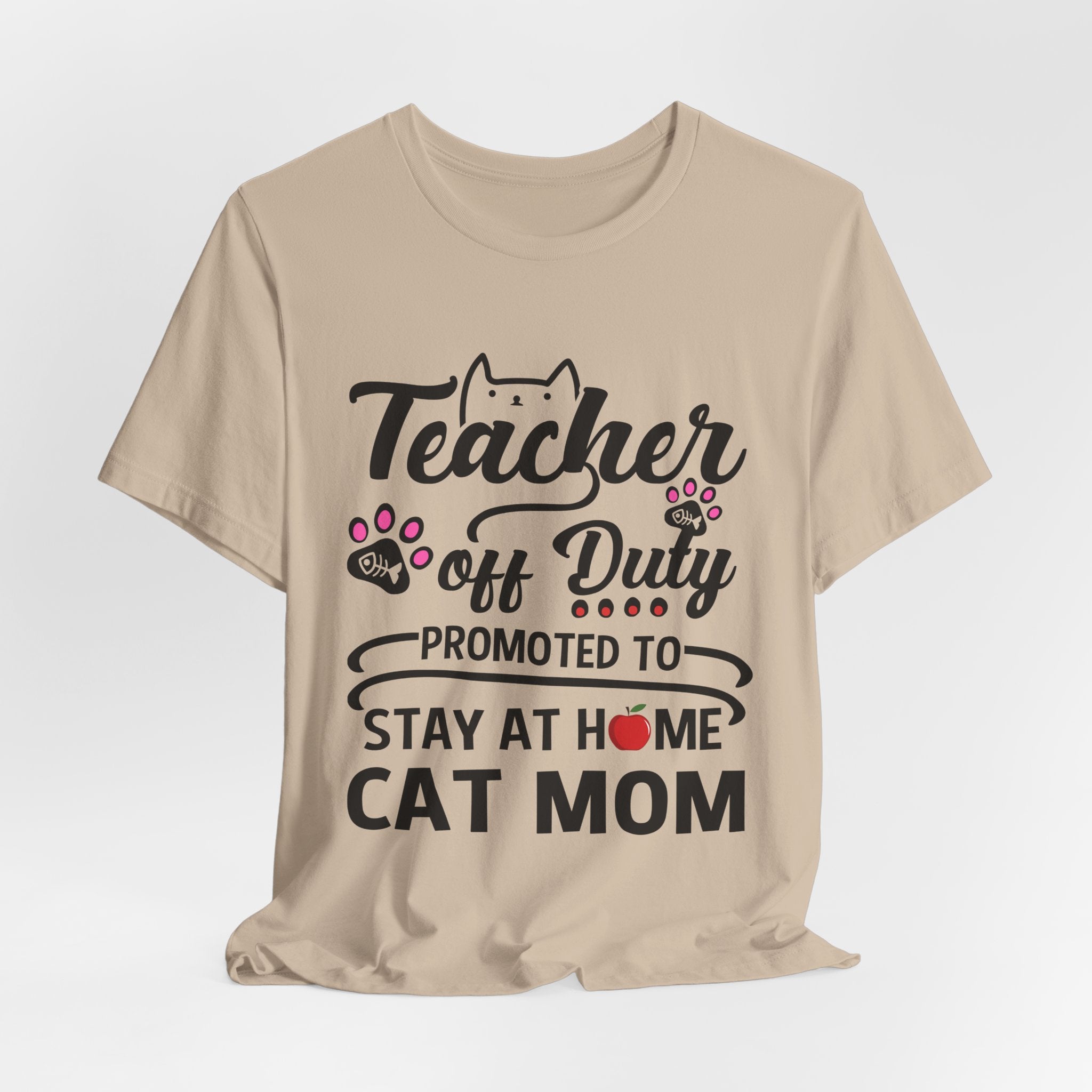 Teacher Off Duty Promoted to Stay at Home Cat Mom T-Shirt | Cat Mom Gift