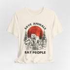 Save Animals Eat People T-Shirt | Funny Bear Camper Gift