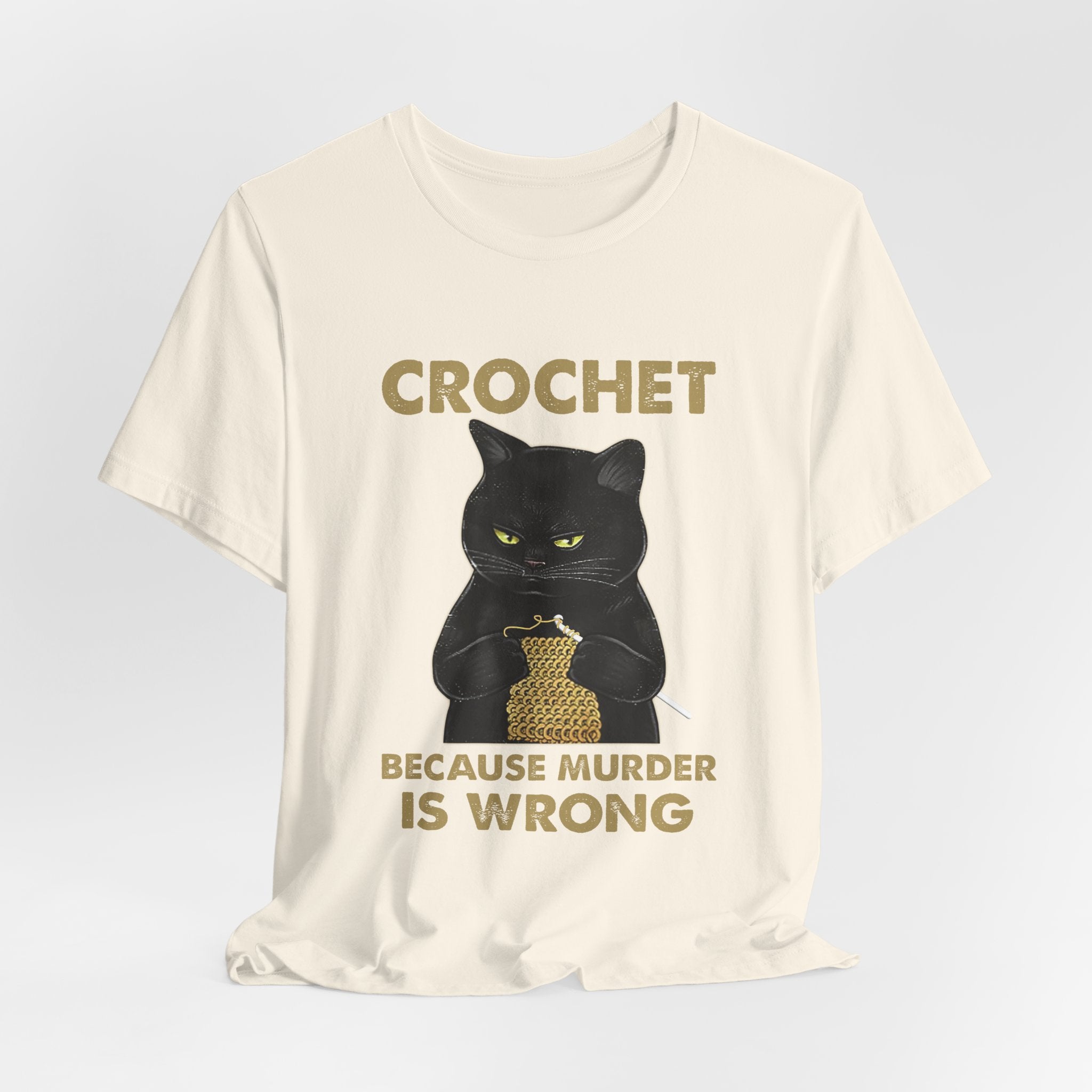 Crochet Because Murder Is Wrong T-Shirt | Funny Cat Lover Gift