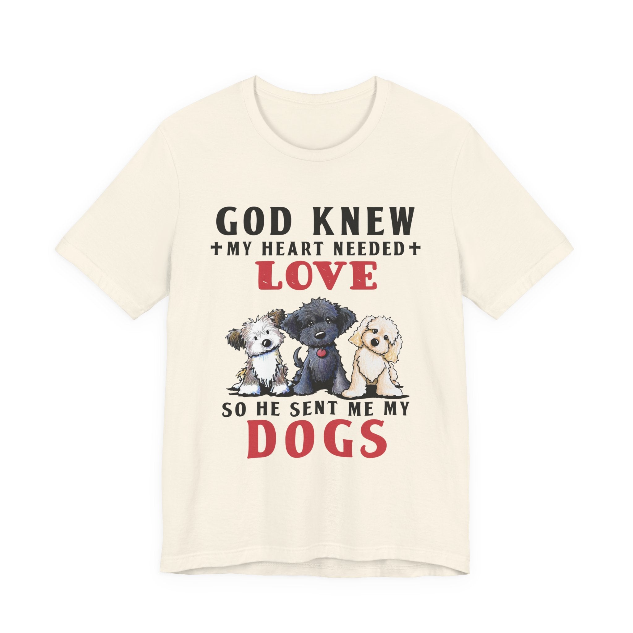 God Sent Me My Dogs T-Shirt | Dog Lover Gift