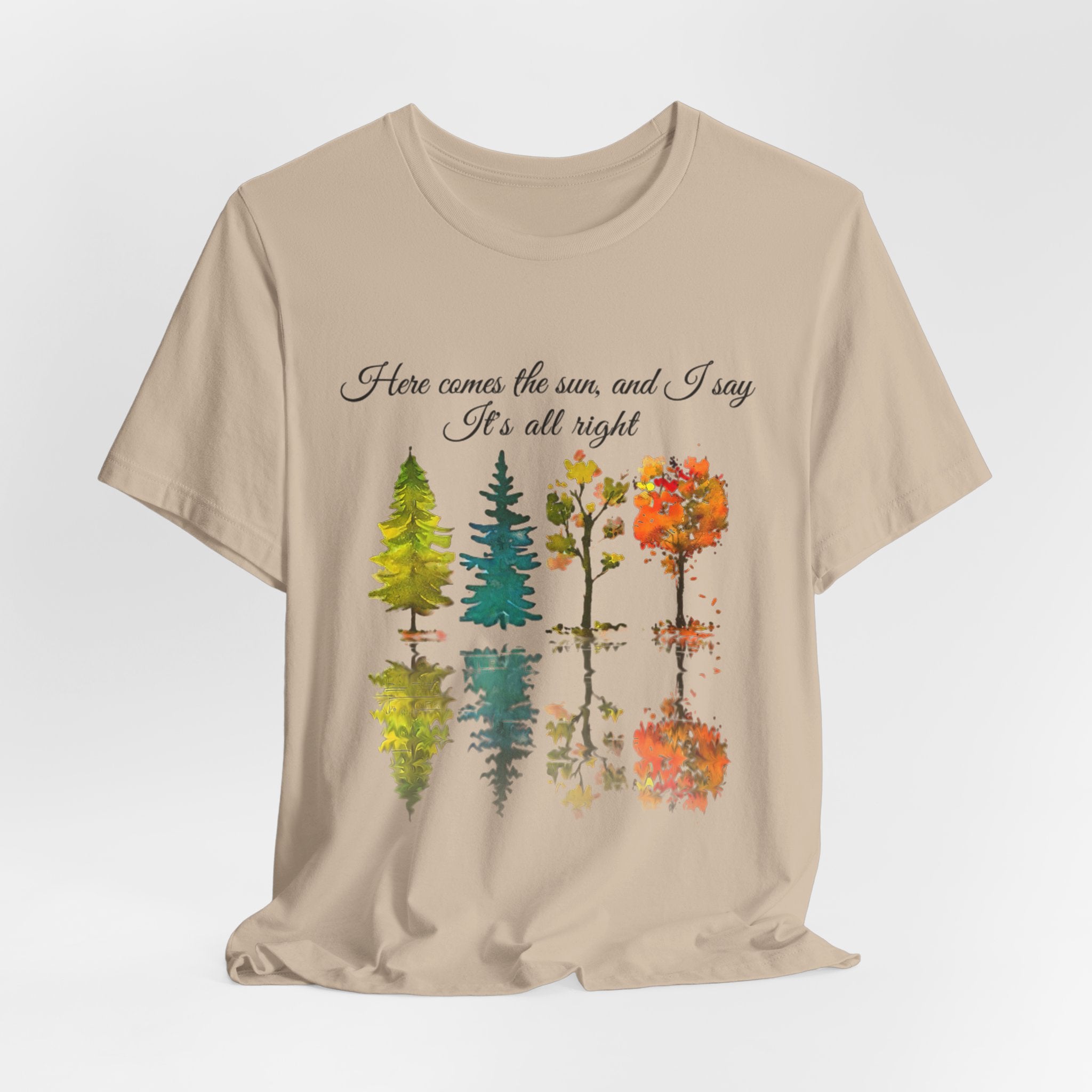 Here Comes The Sun It's All Right T-Shirt | Hippie Soul Gift
