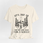Let's Just Go T-Shirt | Outdoor Lover Gift