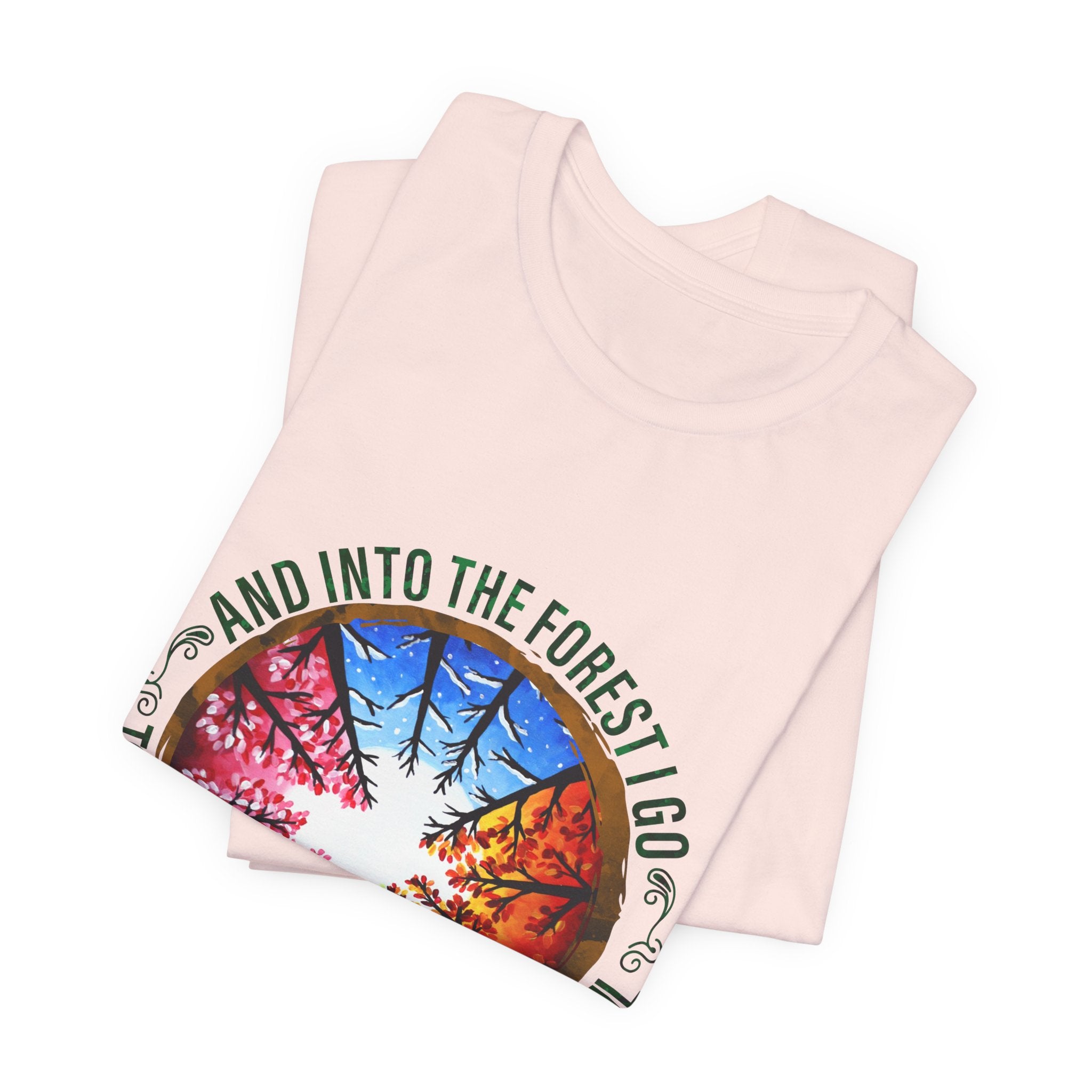 Into The Forest I Go T-Shirt | Nature Lover Camper Gift