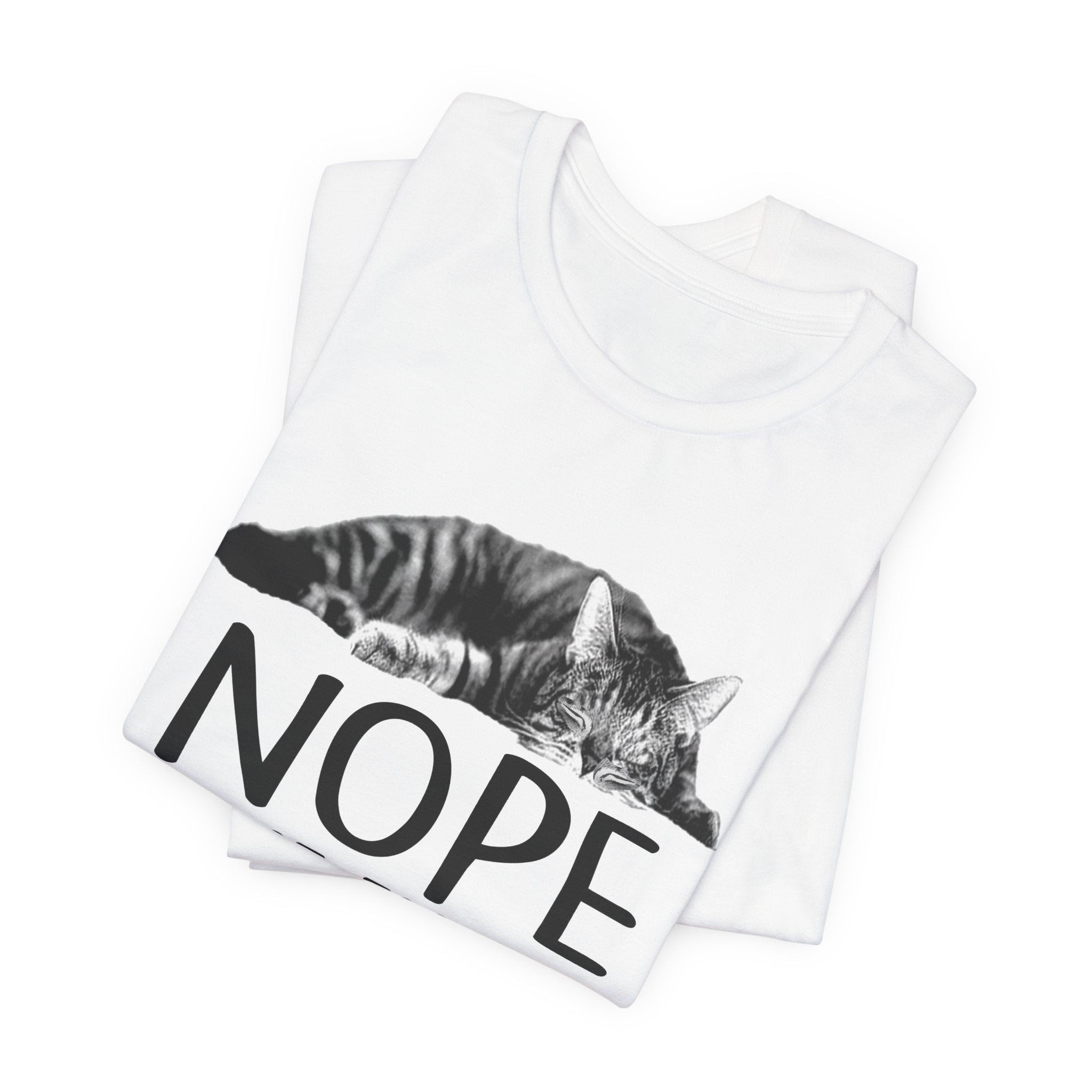 Nope Not Today T-Shirt | Lazy Cat Lover Gift