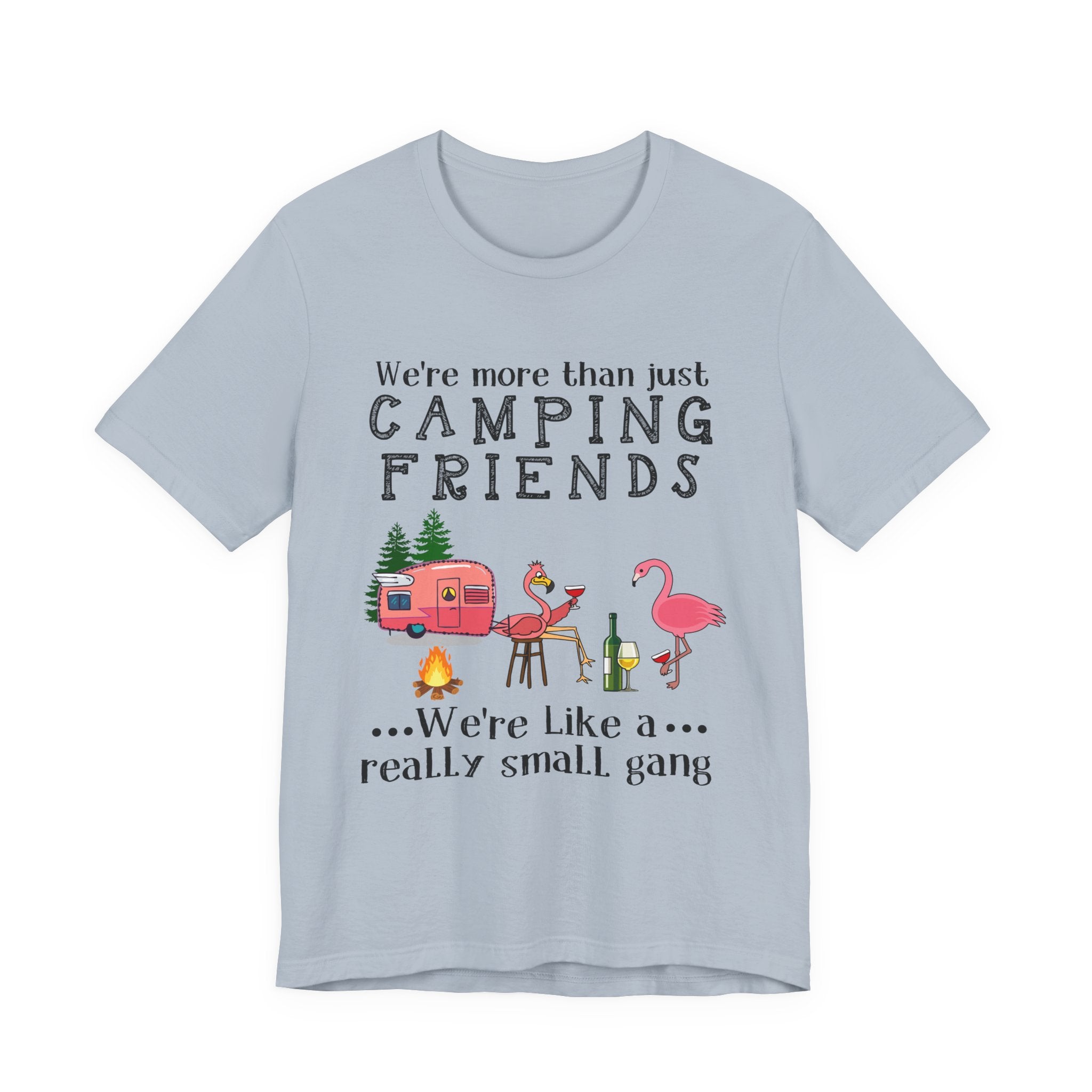 Camping Friends Small Gang T-Shirt | RV Camper Group Gift