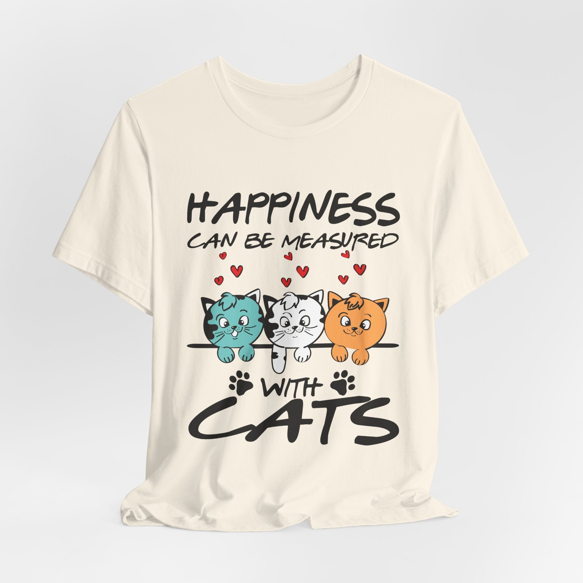 Happiness Can Be Measured With Cats T-Shirt | Cat Lover Gift