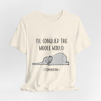 I'll Conquer The World (Tomorrow) T-Shirt | Funny Elephant Lover Gift