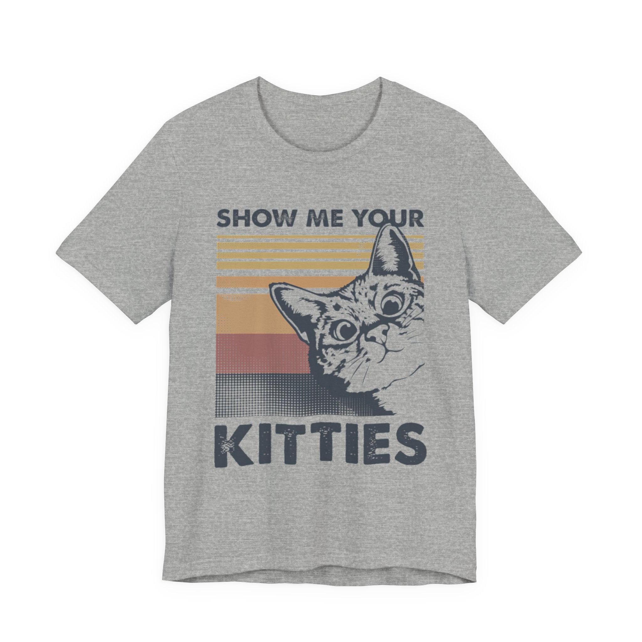 Show Me Your Kitties T-Shirt | Cat Lover Funny Gift