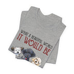 Beautiful World Hearts Like Dogs T-Shirt | Dog Lover Gift