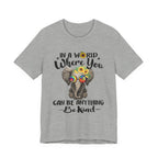 Be Kind Elephant T-Shirt | Hippie Soul Peace Lover Gift