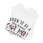 Born To Be A Stay-At-Home Cat Mom T-Shirt | Funny Cat Mom Gift