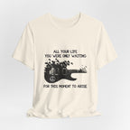 Waiting For This Moment T-Shirt | Peace Lover Gift