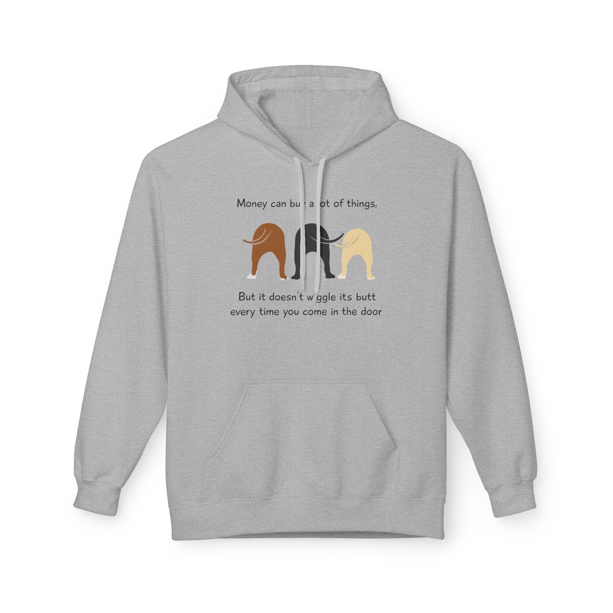 Dog Butt Hoodie — "Money can buy a lot of things…" Funny Dog Lover Pullover