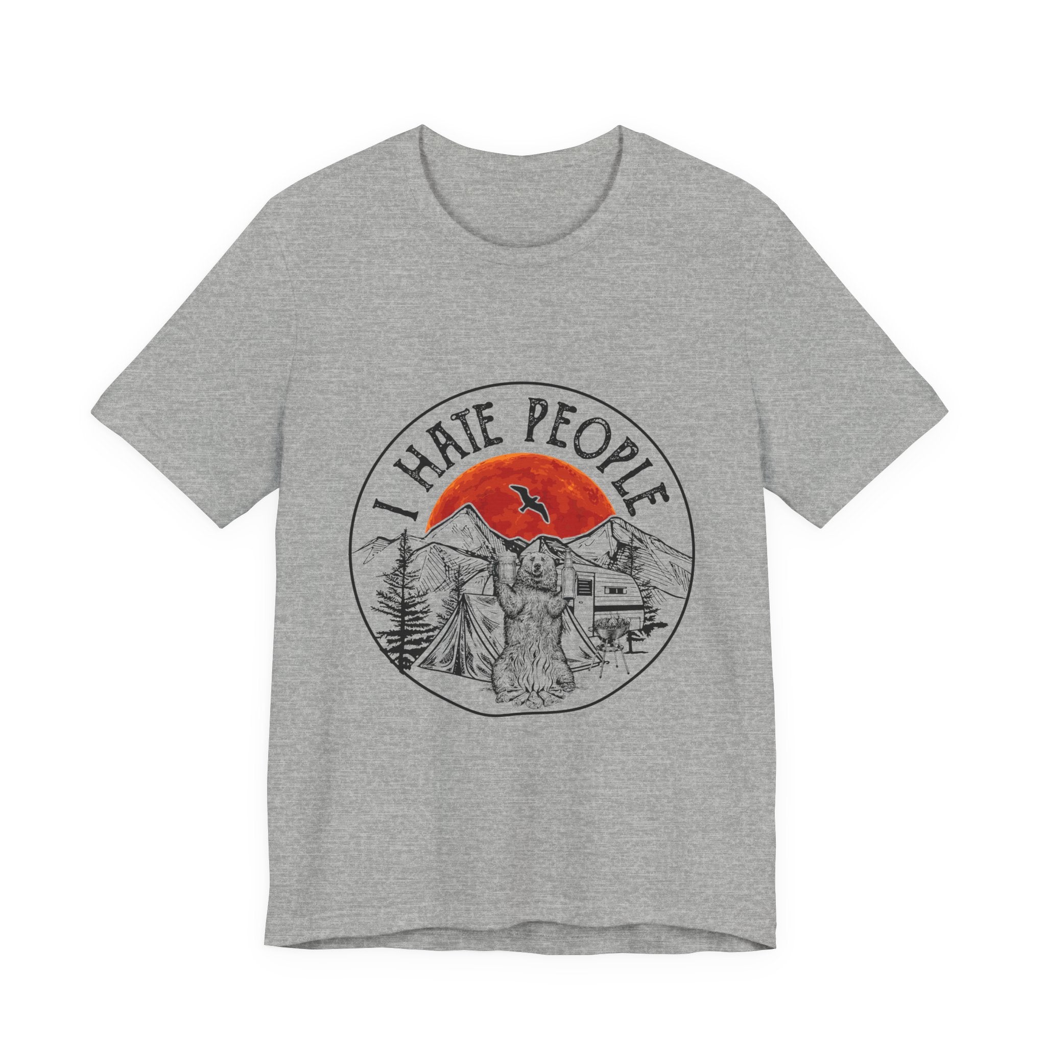 "I HATE PEOPLE" T-Shirt | Bear Camper Gift