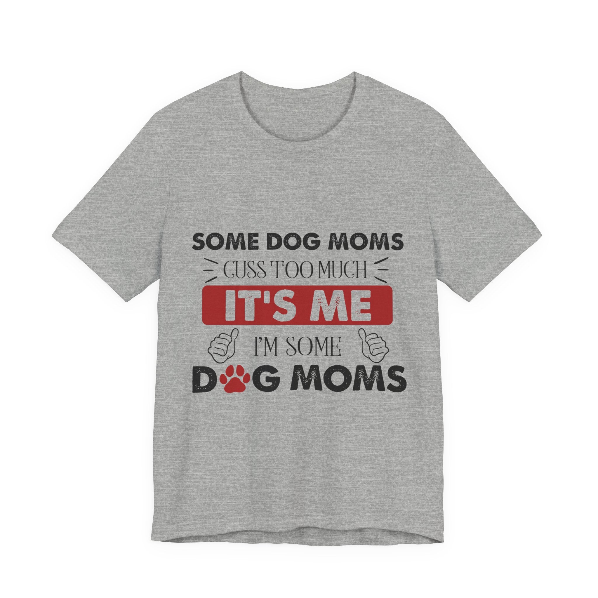Funny Dog Mom Cuss T-Shirt | Relatable Pet Parent Gift