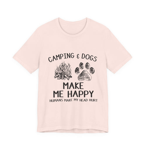 Camping & Dogs Make Me Happy T-Shirt | Dog Lover Gift