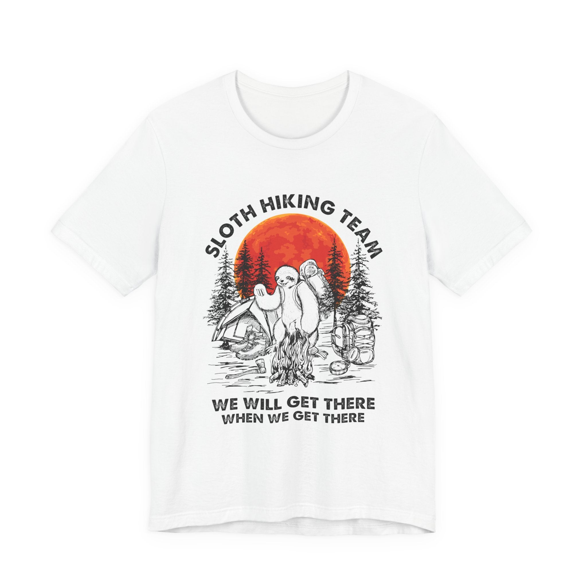 Sloth Hiking Team Shirt | We Will Get There Camper Gift