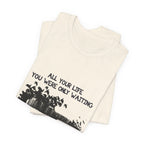 Waiting For This Moment T-Shirt | Peace Lover Gift