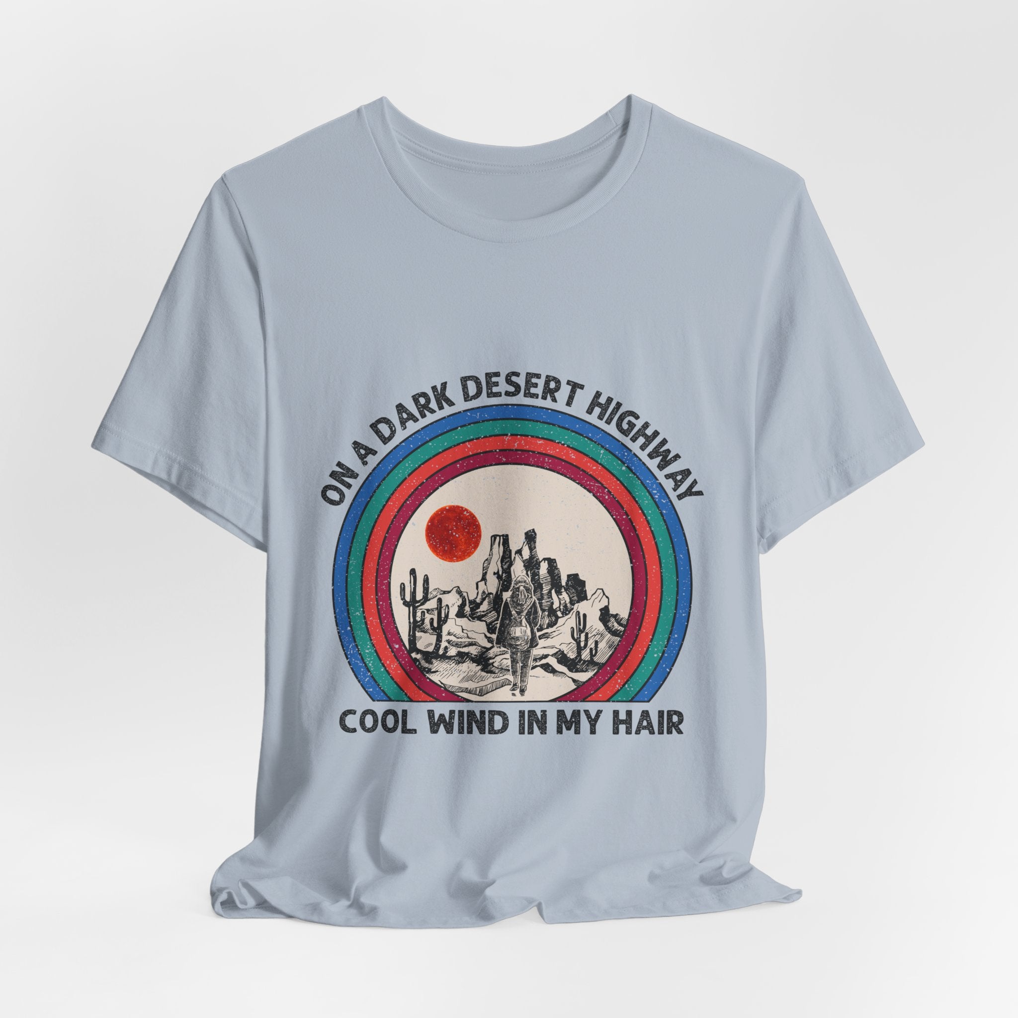 On A Dark Desert Highway T-Shirt | Adventure Camper Gift