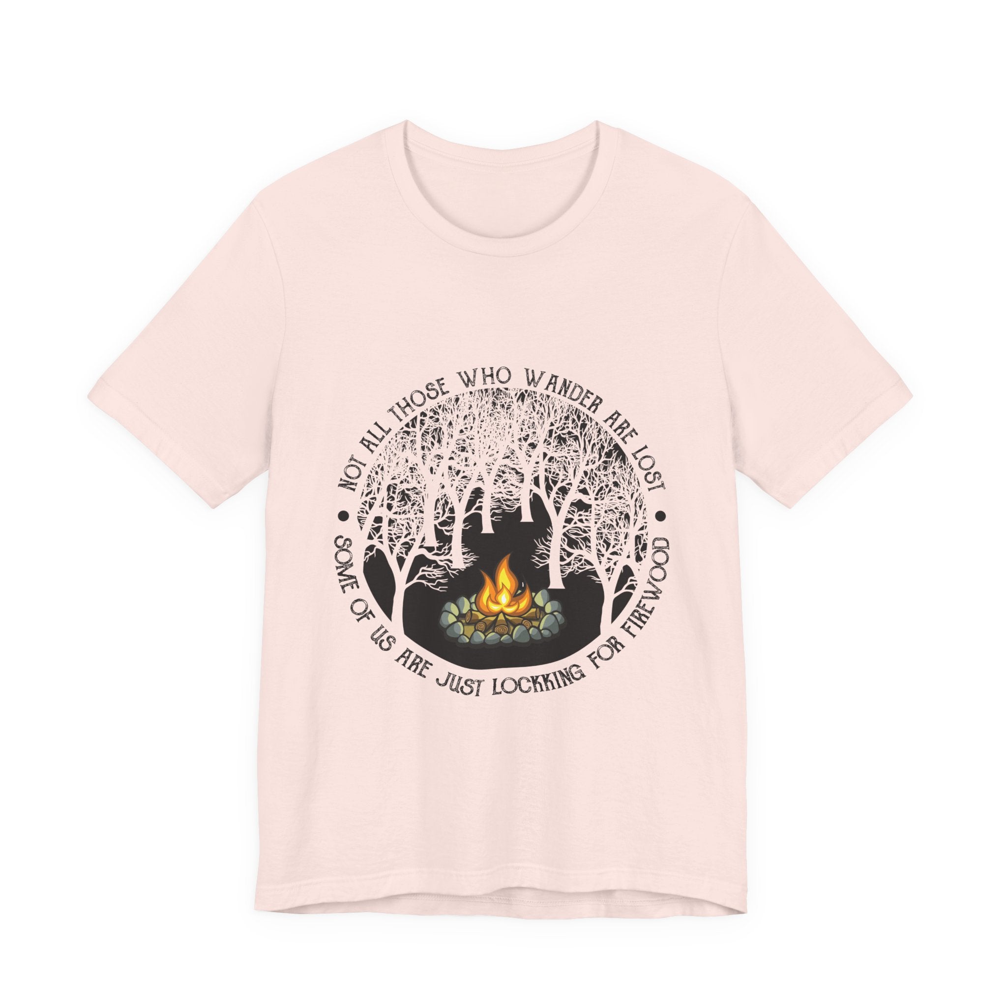 Not All Who Wander Are Lost T-Shirt | Campfire Lover Gift