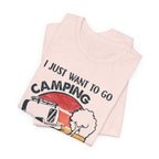 I Just Want To Go Camping T-Shirt | Adult Problems Escape Gift