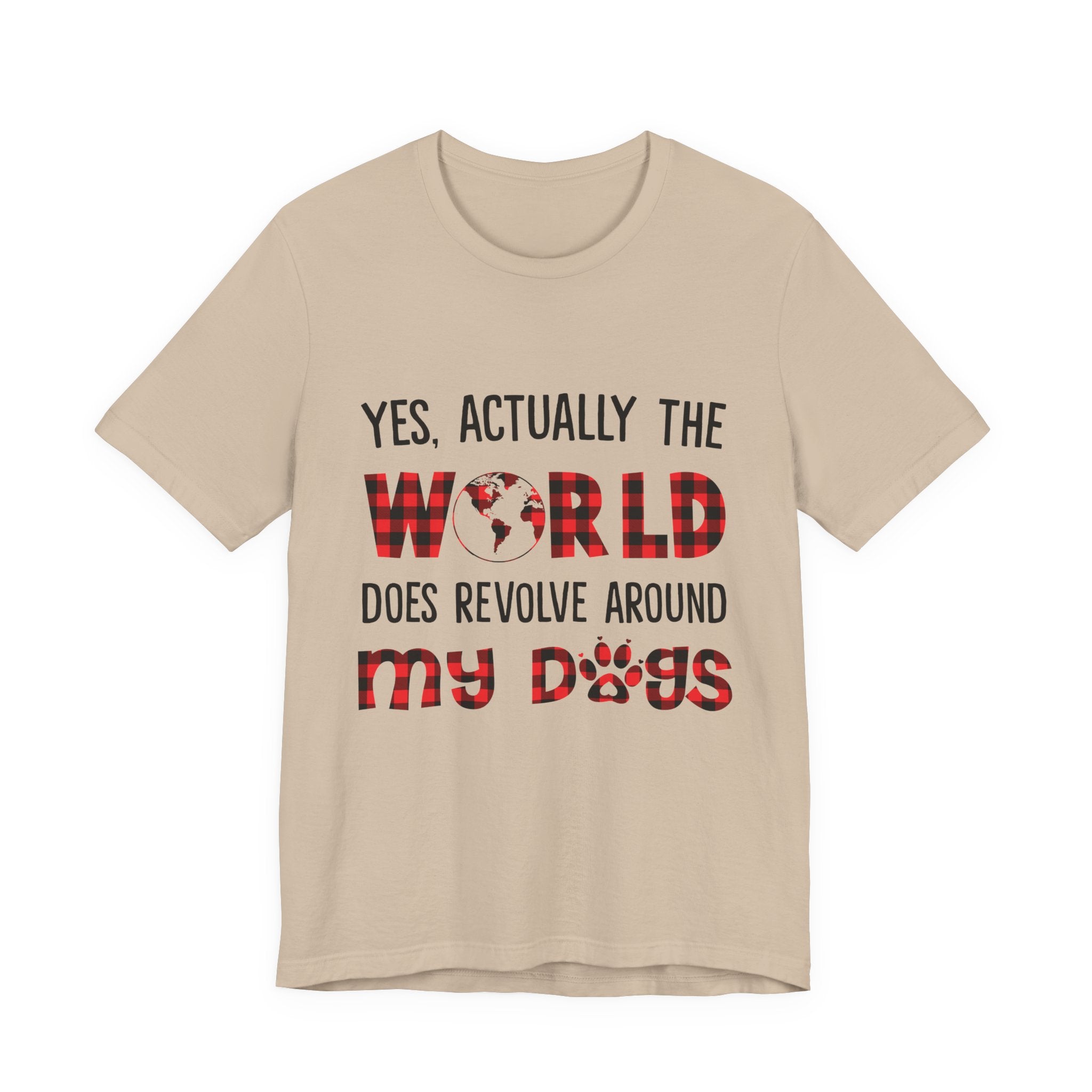 World Revolves Around My Dogs T-Shirt | Dog Lover Gift
