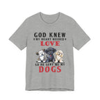 God Sent Me My Dogs T-Shirt | Dog Lover Gift