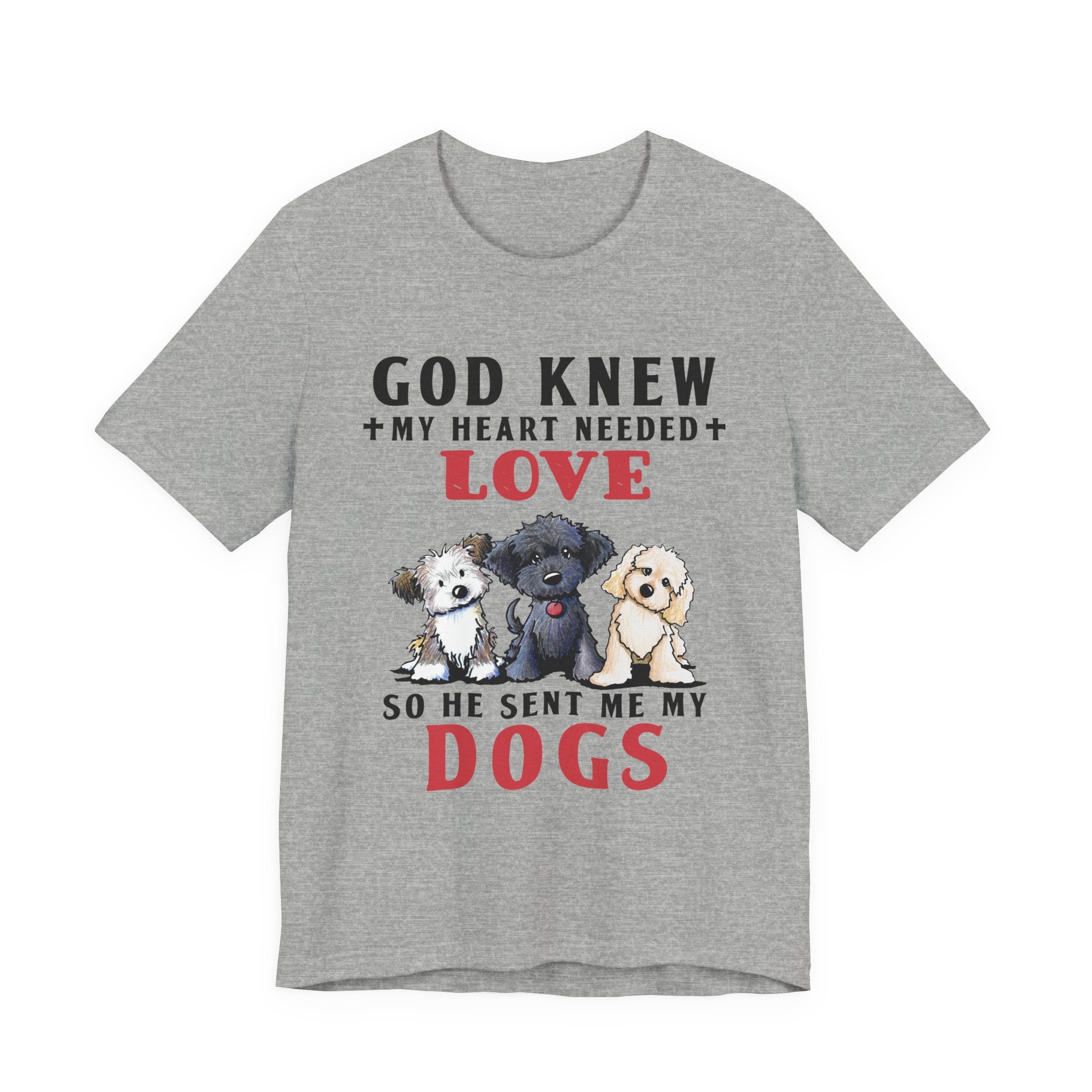 God Sent Me My Dogs T-Shirt | Dog Lover Gift
