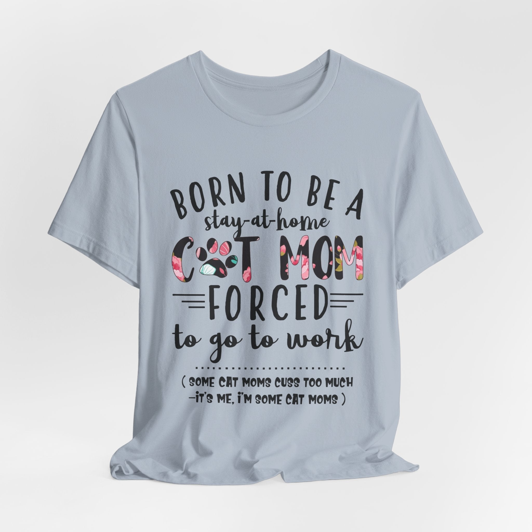 Born To Be A Stay-At-Home Cat Mom T-Shirt | Funny Cat Mom Gift