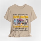 Tough Dog Mom Camping Queen T-Shirt | Adventure Dog Lover Gift