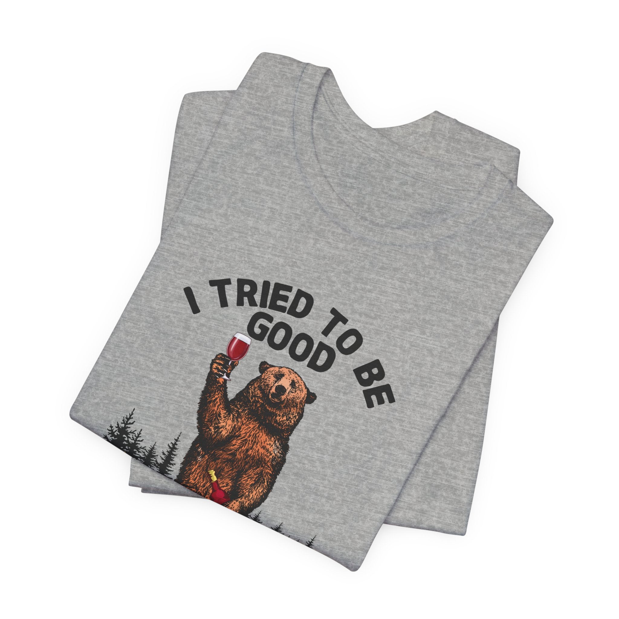 I Tried To Be Good T-Shirt | Funny Camper Gift