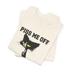 Piss Me Off Grumpy Cat T-Shirt | Funny Cat Lover Gift