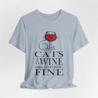 Cats And Wine Make Everything Fine T-Shirt | Cat Lover Gift