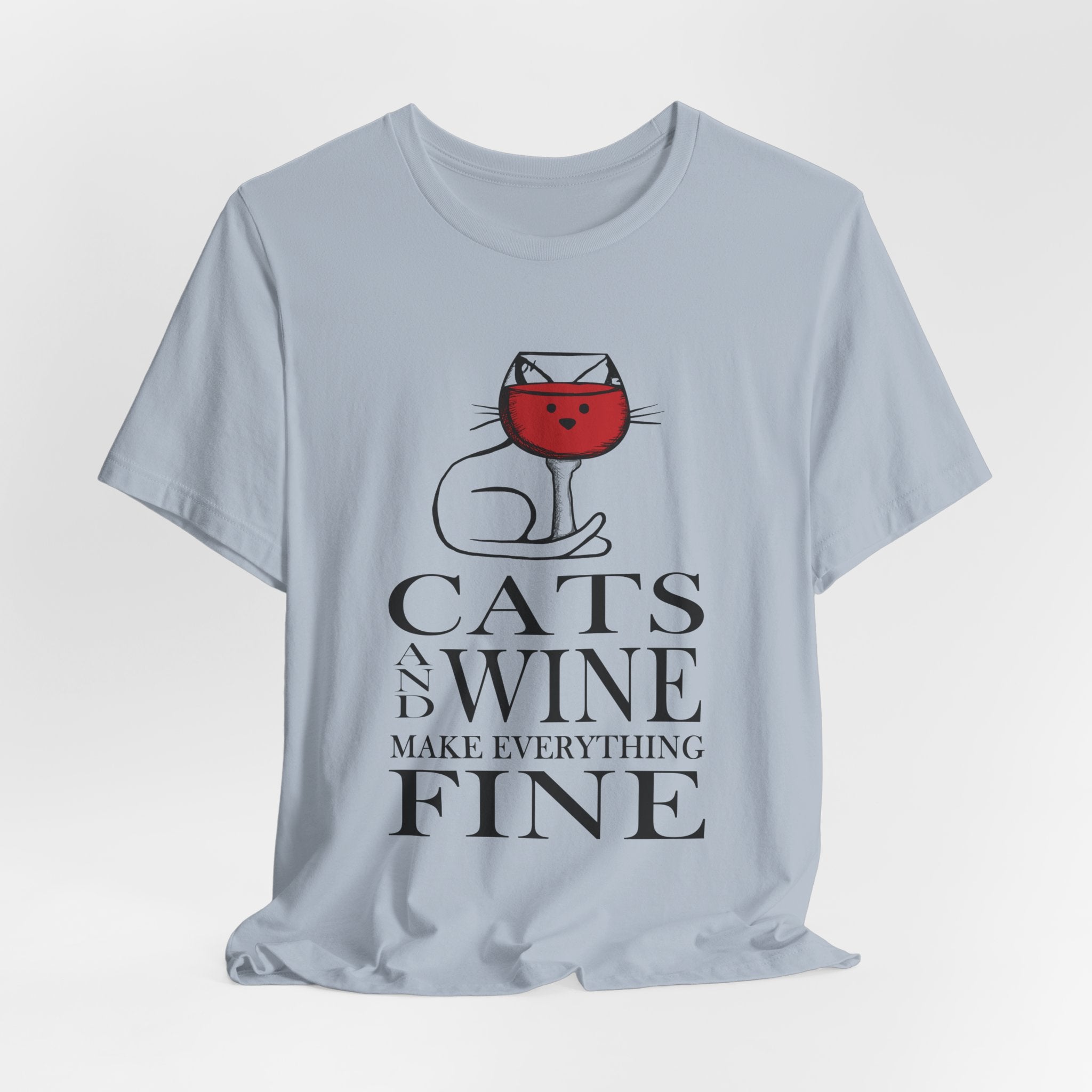 Cats And Wine Make Everything Fine T-Shirt | Cat Lover Gift