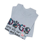Dogs Leave Paw Prints On Our Hearts T-Shirt | Fur Parent Gift